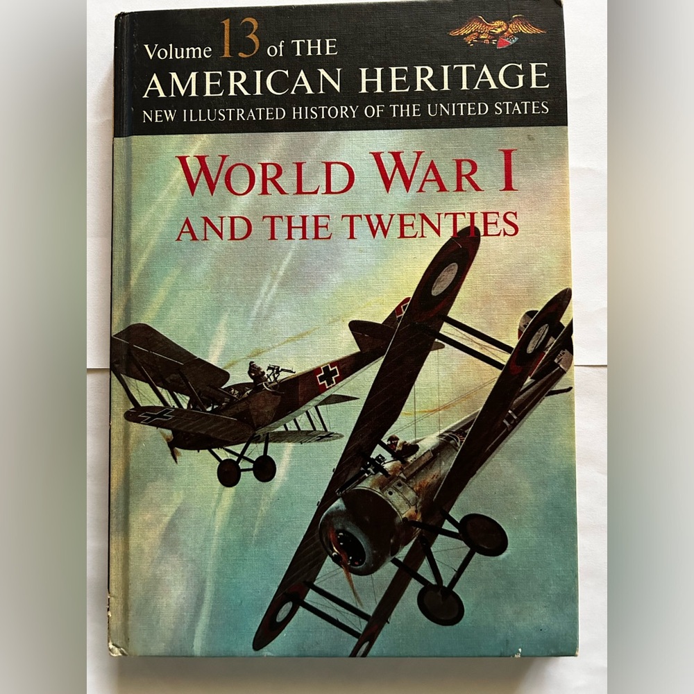 1963 The American Heritage Volume 13: World War I and the Twenties - Vintage